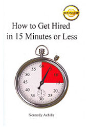 How to Get Hired in 15 Minutes or Less