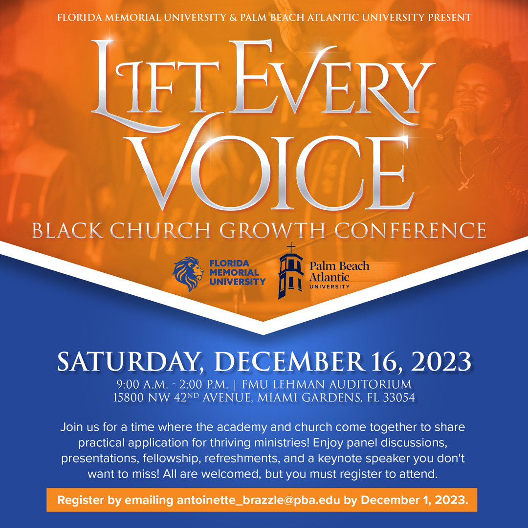 Lift Every Voice Black Church Growth Conference Saturday, December 16, 2023 9:30 a.m. - 2:00 p.m., Florida Memorial University Lehman Auditorium
